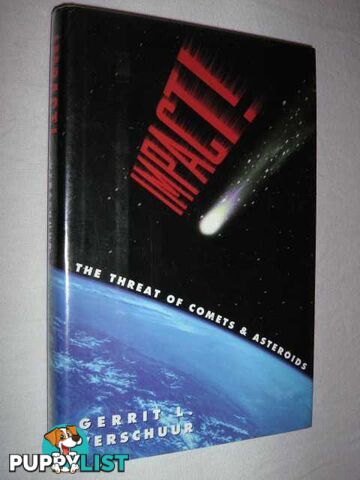 Impact : The Threat of Comets and Asteroids  - Verschuur Gerrit L. - 1996