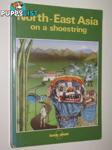 North-East Asia on a Shoestring  - Wheeler Tony - 1989