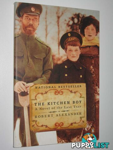 The Kitchen Boy : A Novel of the Last Tsar  - Alexander Robert - 2004