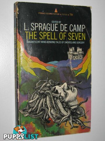 The Spell of Seven : Stories of Heroic Fantasy  - De Camp L. Sprague - 1969