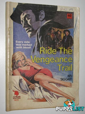 Ride the Vengeance Trail - Cleveland Western Series #1570  - Taggart Ben - No date