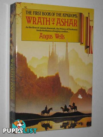 Wrath of Ashar - Kingdoms Series #1  - Wells Angus - 1988