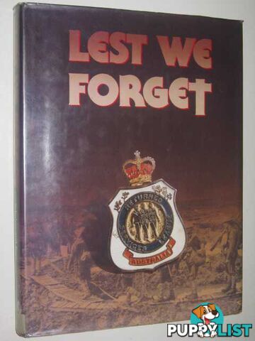 Lest We Forget : The History of the Returned Services League 1916-1986  - Sekuless Peter & Rees, Jacqueline - 1986