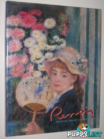 Renoir: Master Impressionist  - House John - 1994