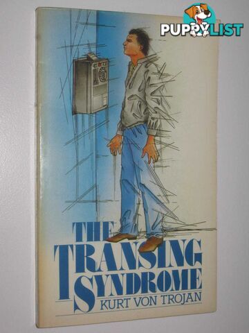 The Transing Syndrome  - Trojan Kurt Von - 1985