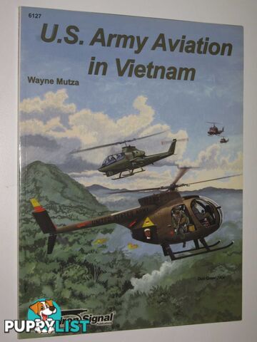 U.S. Army Aviation in Vietnam  - Mutza Wayne - 2009