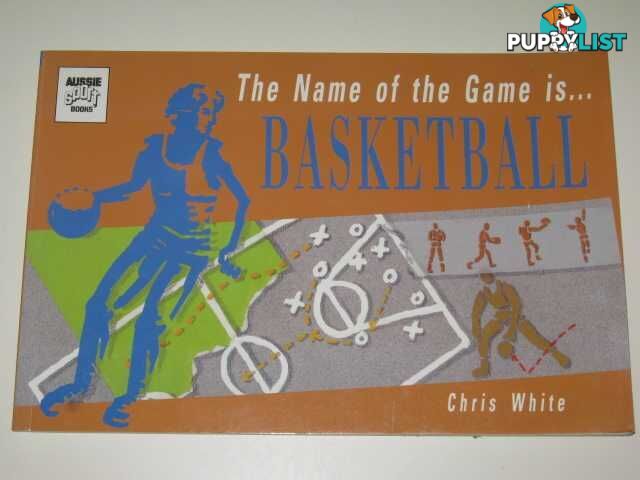 The Name Of The Game Is Basketball  - White Chris - 1991