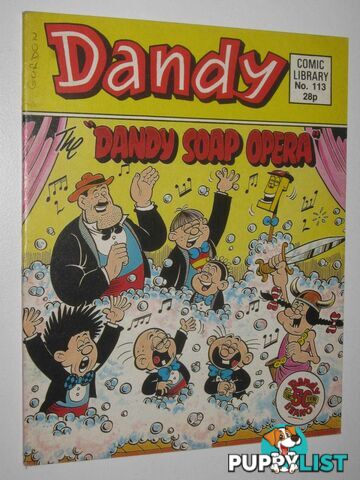 The "Dandy Soap Opera" - Dandy Comic Library #113  - Author Not Stated - 1987