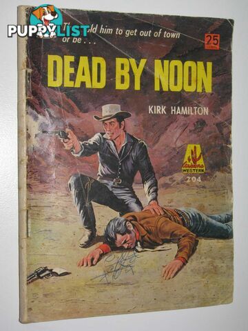 Dead by Noon - Arizona Western Series #204  - Hamilton Kirk