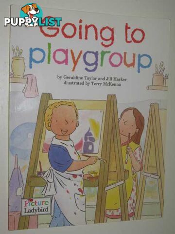 Going to Playgroup  - Taylor Geraldine & Harker, Jill - 1995