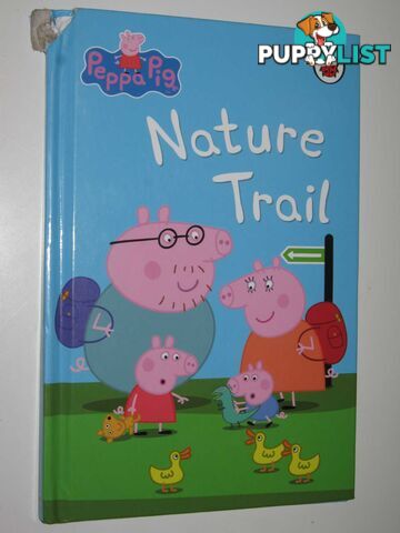 Nature Trail - Peppa Pig Series  - Author Not Stated - 2010