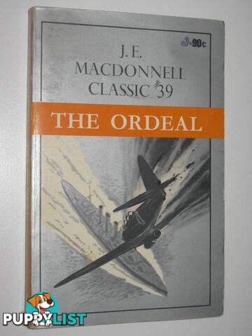 The Ordeal - Classic Series #39  - Macdonnell J. E. - 1973