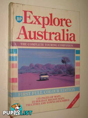 Explore Australia : The Complete Touring Companion  - Church Fran & Critchell, Colin - 1989