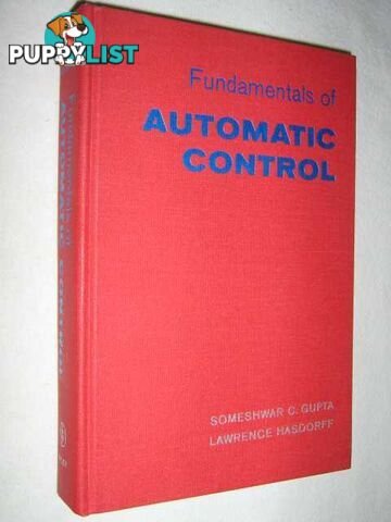 Fundamentals of Automatic Control  - Gupta Someshwar & Hasdorff, Lawrence - 1970