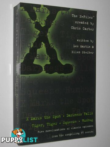 X Marks the Spot + Darkness Falls + Tiger, Tiger + Squeeze + Humbug - The X-Files Series  - Martin Les & Steiber, Ellen & Carter, Chris - 1997