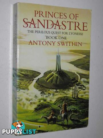 Princes of Sandastre - The Perilous Quest for Lyonesse Series #1  - Swithin Antony - 1990