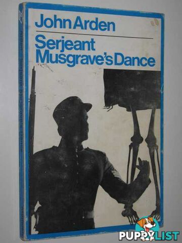 Serjeant Musgrave's Dance  - Arden John - 1973