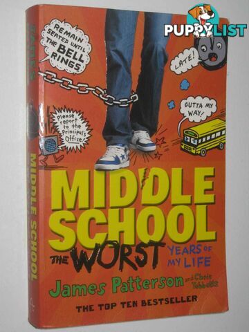 The Worst Years Of My Life - Middle School Series  - Patterson James - 2012