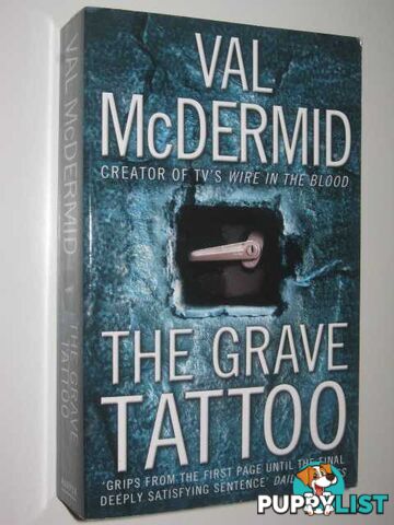 The Grave Tattoo  - McDermid Val - 2007