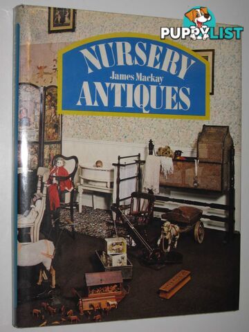 Nursery Antiques  - Mackay James - 1976