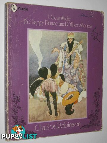 The Happy Prince And Other Tales - Charles Robinson Series  - Wilde Oscar - 1977