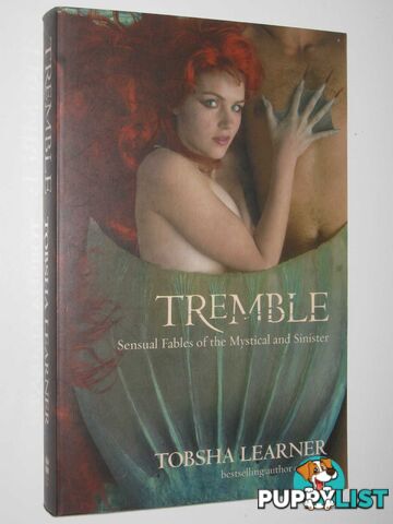 Tremble : Sensual Fables of the Mystical and Sinister  - Learner Tobsha - 2005