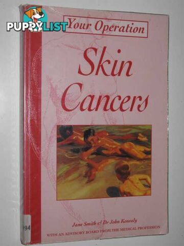 Skin Cancers  - Smith Jane & Kenealy, John - 1999