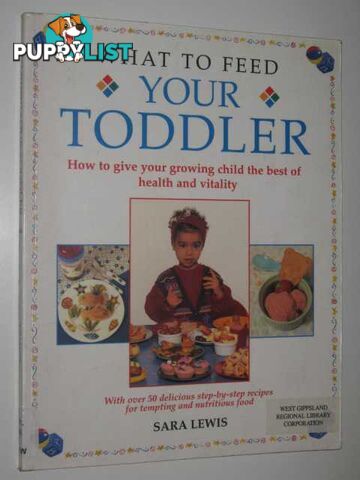 What To Feed Your Toddler  - Lewis Sarah - 2000