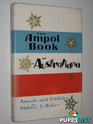 The Ampol Book Of Australiana  - Baker Sidney - 1963