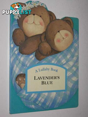 Lavender's Blue - Lullaby Book Series  - Author Not Stated - 1999