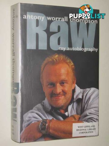 Raw: My Autobiography  - Thompson Antony Worrall - 2003