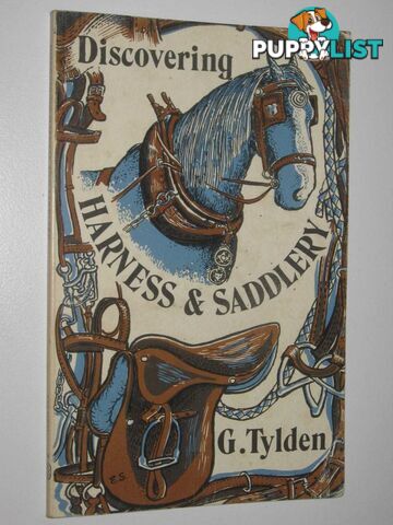 Discovering Harness and Saddlery  - Tylden Major G. - 1971