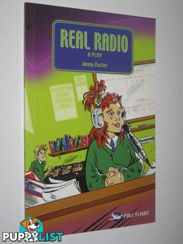 Real Radio: A Play - Full Flight Series #10  - Zucker Jenny - 2002