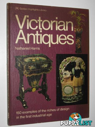 Victorian Antiques - Golden Highlights Library  - Harris Nathaniel - 1973