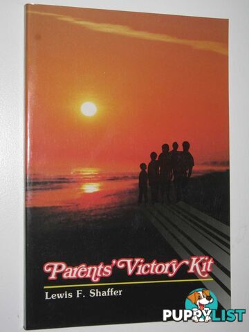 Parents' Victory Kit  - Shaffer Lewis F. - 1989