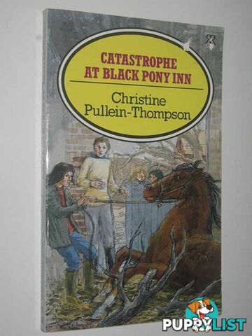 Catastrophe at Black Pony Inn  - Pullein-Thompson Christine - 1989