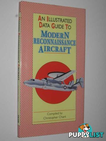 An Illustrated Guide to Modern Reconnaissance Aircraft  - Chant Christopher - 1997