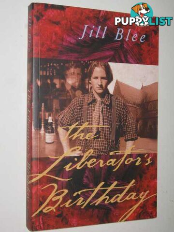 The Liberator's Birthday  - Blee Jill - 2002