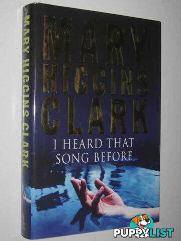 I Heard That Song Before  - Clark Mary Higgins - 2007