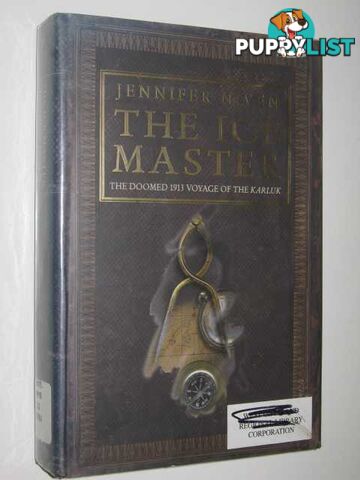 The Ice Master : The Doomed 1913 Voyage Of The Karluk  - Niven Jennifer - 2000