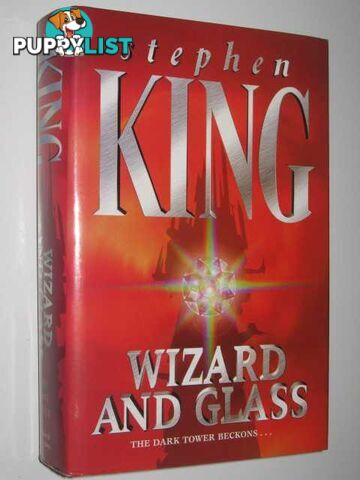 Wizard and Glass - The Dark Tower Series #4  - King Stephen - 1997