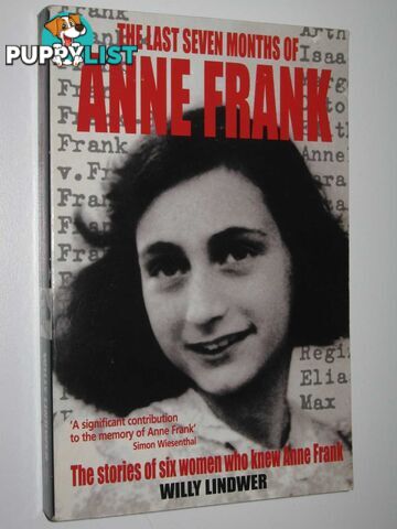 The Last Seven Months of Anne Frank  - Lindwer Willy - 2000