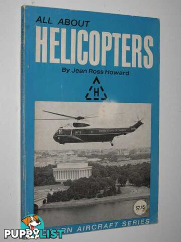 All About Helicopters - Modern Aircraft Series  - Howard Jean Ross - 1969