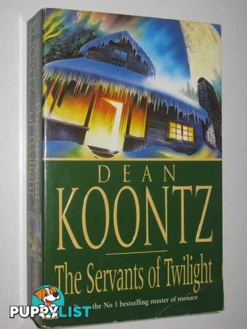 The Servants of Twilight  - Koontz Dean - 1991