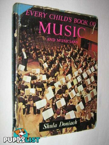 Every Child's Book of Music and Musicians  - Doniach Shula - 1961