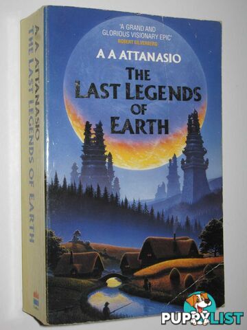 The Last Legends of Earth - Radix Tetrad Series #4  - Attanasio A. A. - 1991