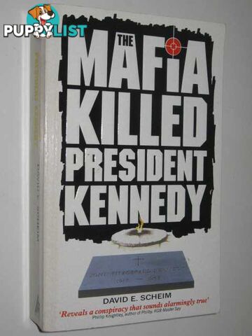 The Mafia Killed President Kennedy  - Scheim David E. - 1988