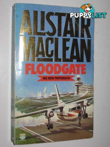 Floodgate  - MacLean Alistair - 1984