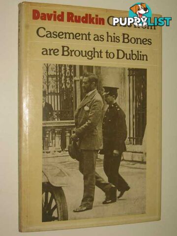 Cries from Casement as His Bones Are Brought to Dublin  - Rudkin David & British Broadcasting Corporation - 1974