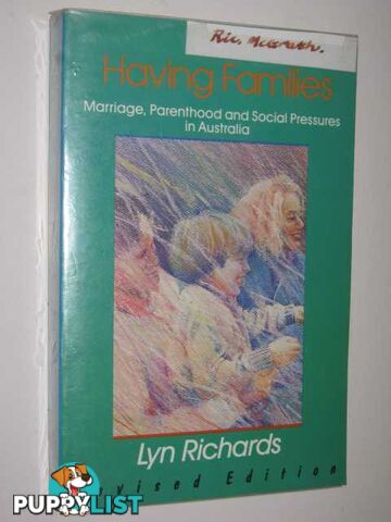 Having Families : Marriage, Parenthood And Social Pressures In Australia  - Richards Lyn - 1985